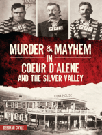 Murder & Mayhem in Coeur d'Alene and the Silver Valley