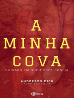 A minha cova: Cuidado em quem você confia