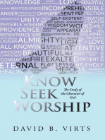 Know Seek Worship: The Study of the Character of God