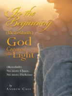 In the Beginning (Bereshith) God Created the Light