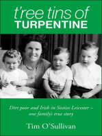 T'ree Tins of Turpentine: Dirt Poor and Irish in Sixties Leicester - One Family's True Story