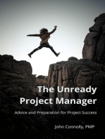 The Unready Project Manager: Advice and Preparation for Project Success