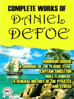 Complete Works of Daniel Defoe. Illustrated: Robinson Crusoe, A Journal of the Plague Year, Captain Singleton, Moll Flanders, A General History of the Pyrates and others