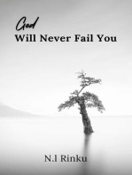 God Will Never Fail You