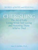 Cherishing: The Art of Fully Living While Still Loving and Honoring Those Who’ve Died