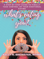What's Eating You?: A Step-By-Step Guide to Finally Take Control of Your Emotional Eating