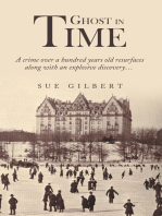 Ghost in Time: A Crime over a Hundred Years Old Resurfaces Along with an Explosive Discovery...