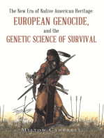 The New Era of Native American Heritage: European Genocide, and the Genetic Science of Survival