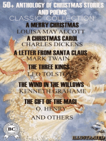 50+ Anthology of Christmas Stories and Poems. Classic Collection: A Merry Christmas by Louisa May Alcott, A Christmas Carol by Charles Dickens, A Letter from Santa Claus by Mark Twain, The Three Kings by Leo Tolstoy, The Wind in the Willows by Kenneth Grahame, The Gift of the Magi by O. Henry and others