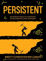 Persistent : Business Basics,Startups, Investments and Mindset.