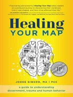 Healing Your Map: A Guide to Understanding Discernment, Trauma and Human Behavior