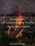 Jesus And Me: Life Lessons Learned Around a Campfire
