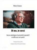 Di Me, in versi: breve antologia di amenità (cazzate!), in offesa ai veri poeti