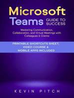 Microsoft Teams Guide for Success: Mastering Communication, Collaboration, and Virtual Meetings with Colleagues & Clients