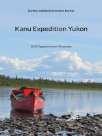 Kanu Expedition Yukon: 2022 Tagebuch einer Flussreise