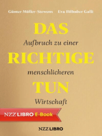 Das Richtige tun: Aufbruch zu einer menschlicheren Wirtschaft