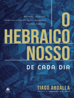 O Hebraico nosso de cada dia: Reflexões Teológicas, Espirituais E Práticas De Dez Importantes Palavras Hebraicas