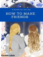 How to make friend: A guide to the shy
