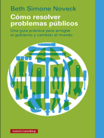 Cómo resolver problemas públicos: Una guía práctica para arreglar el gobierno y cambiar el mundo
