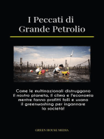 I Peccati di Grande Petrolio: Come le multinazionali distruggono il nostro pianeta, il clima e l'economia mentre fanno profitti folli e usano il greenwashing per ingannare la società!