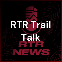 RTR Trail Talk