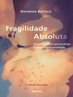 Fragilidade absoluta: Ensaios sobre psicanálise e contemporaneidade