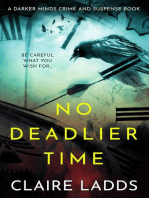 No Deadlier Time: Darker Minds Crime and Suspense