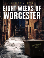 Eight Weeks of Worcester