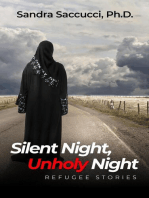 Silent Night, Unholy Night - Refugee Stories