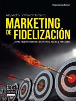 Marketing de fidelización: Cómo lograr clientes satisfechos, leales y rentables - 2da edición