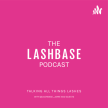 The LashBase Podcast