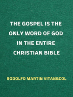The Gospel Is the Only Word of God in the Entire Christian Bible