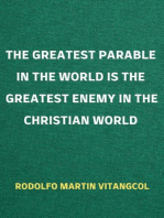 The Greatest Parable in the World Is the Greatest Enemy in the Christian World