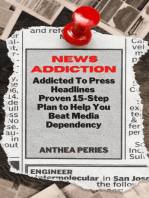 News Addiction: Addicted To Press Headlines: Proven 15-Step Plan to Help You Beat Media Dependency: Addictions