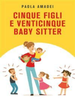 Cinque figli e venticinque baby sitter