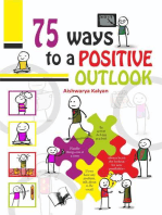 75 Ways to Positive Outlook: Illustrated With One Liners On Each Page For A Quick Read
