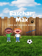 Baschar, Max und die wilden Bären: Eine spannende Vorschulgeschichte
