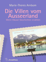 Die Villen vom Ausseerland: Wenn Häuser Geschichten erzählen