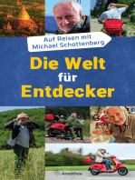 Die Welt für Entdecker: Auf Reisen mit Michael Schottenberg