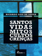 Santos: vidas, mitos, cultos, crenças