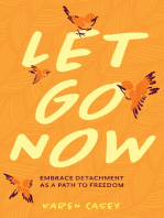 Let Go Now: Embrace Detachment as a Path to Freedom  (Codependency, Al-Anon, Meditations)