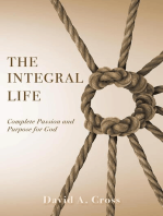 The Integral Life: Complete Passion and Purpose for God