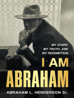 I Am Abraham: My Story, My Truth, & My Redemption