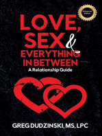 Love, Sex & Everything In Between: A Relationship Guide
