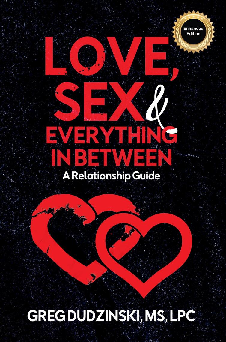 Love Sex Everything In Between by Greg Dudzinski MS LPC Ebook  