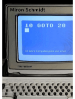 10 GOTO 20: 35 Jahre Computerspiele von innen