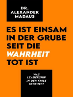 Es ist einsam in der Grube seit die Wahrheit tot ist: Was Leadership in der Krise bedeutet