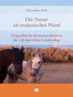 Die Natur als trojanisches Pferd: Empathische Kommunikation für erfolgreiches Leadership