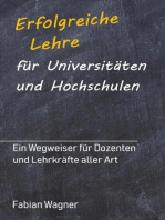 Erfolgreiche Lehre für Universitäten und Hochschulen: Ein Wegweiser für Dozenten und Lehrkräfte aller Art