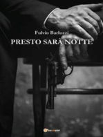 Presto sarà notte